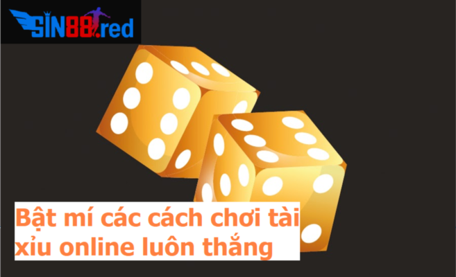 cach-choi-tai-xiu-online-luon-thang